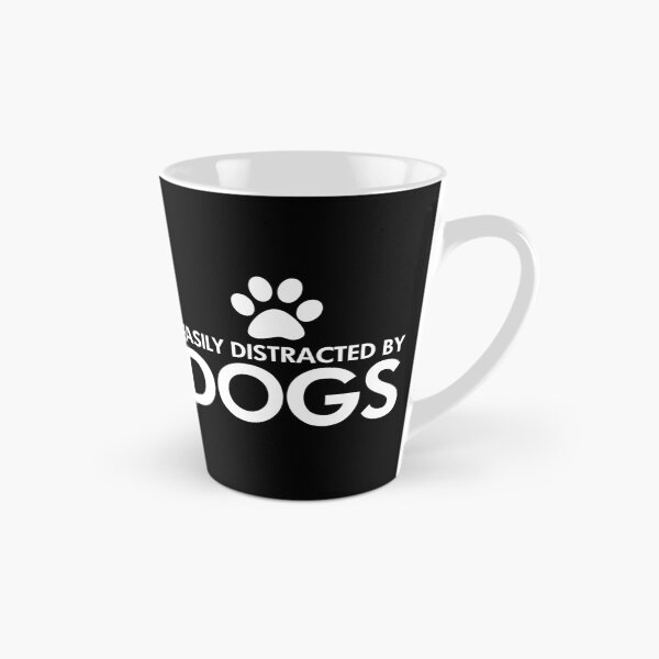 Item preview, Easily Distracted by Dogs Saying designed and sold by ironydesigns.