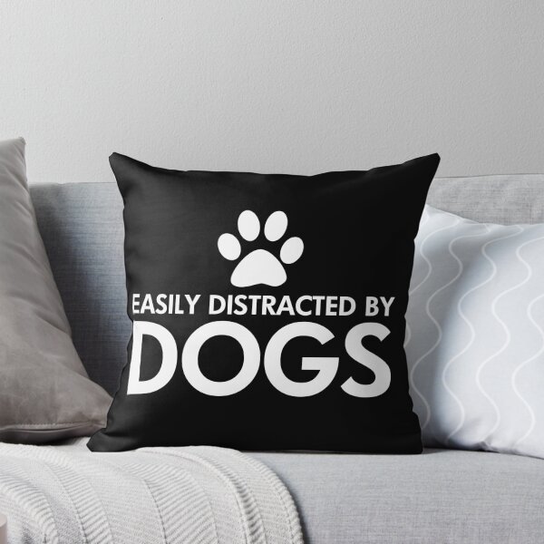 Item preview, Easily Distracted by Dogs Saying designed and sold by ironydesigns.