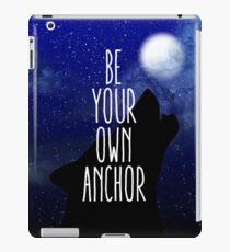 Be Your Own Anchor iPad Case/Skin