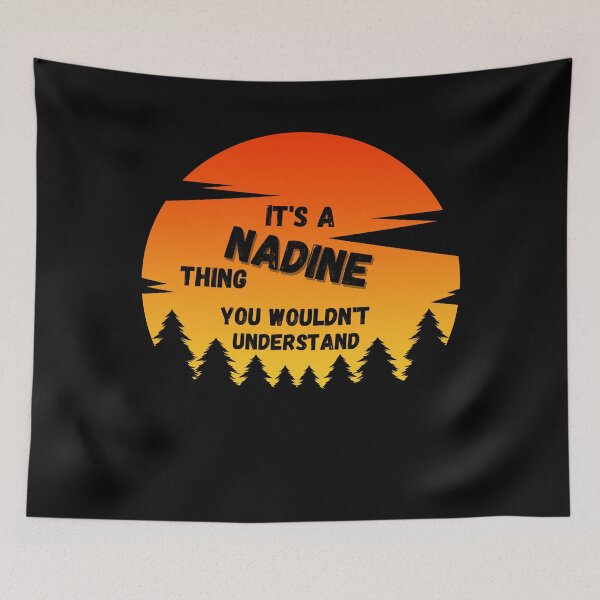 Item preview, It's a Nadine thing. You wouldn't understand Sunset designed and sold by TallOne-apparel.
