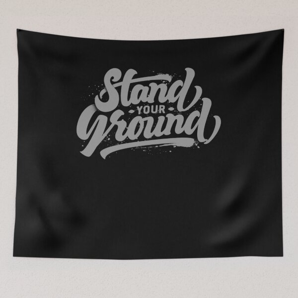 Item preview, Stand your ground - Awesome bold saying lover Gift designed and sold by Teenation9.
