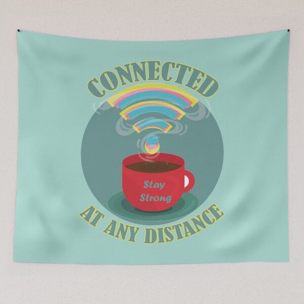 Item preview, Stay Connected At Any Distance- Stay Strong Wi-fi and Stay Strong Coffee designed and sold by EvaWolf.