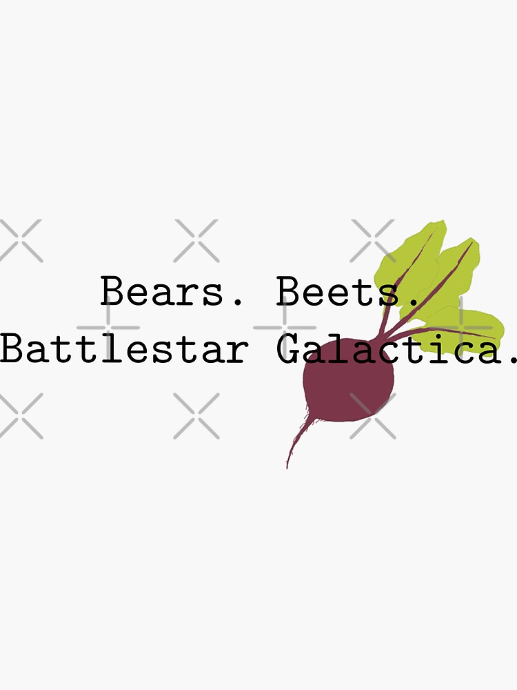 "Bears Beets Battlestar Galactica The Office " Sticker by stakie13