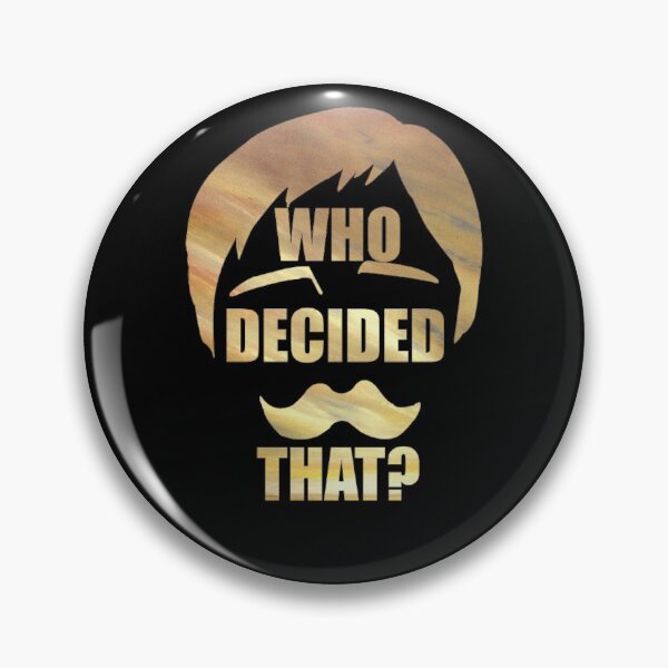 Item preview, Who Decided That designed and sold by Lumyoss.