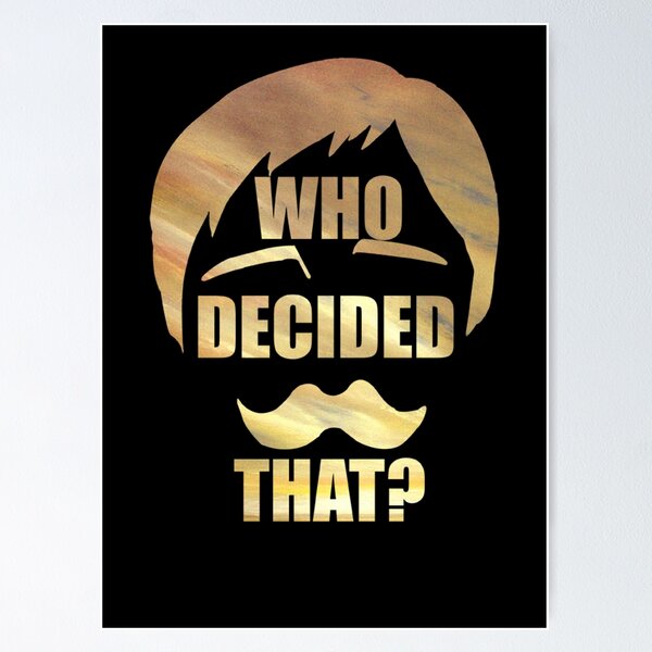 Item preview, Who Decided That designed and sold by Lumyoss.