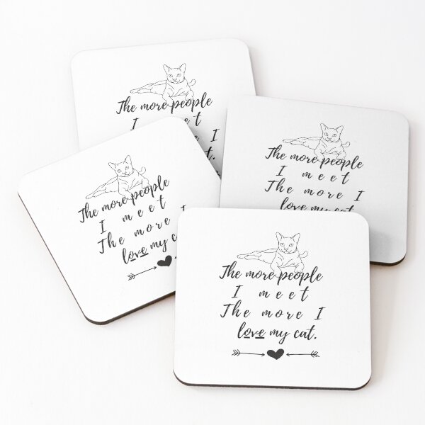 Item preview, The more people I meet the more I love my cat designed and sold by RKSDesigns.