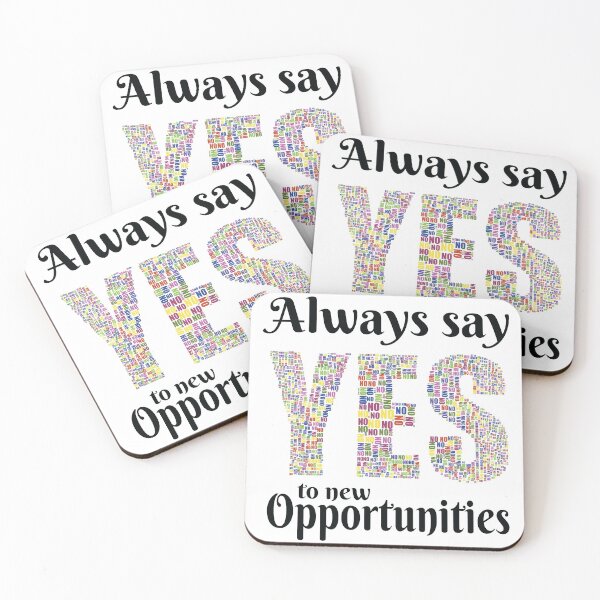 Item preview, Always Say Yes To New Opportunities designed and sold by 4AllTimes.