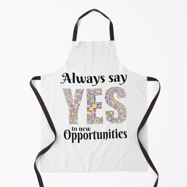 Item preview, Always Say Yes To New Opportunities designed and sold by 4AllTimes.