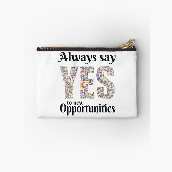 Item preview, Always Say Yes To New Opportunities designed and sold by 4AllTimes.