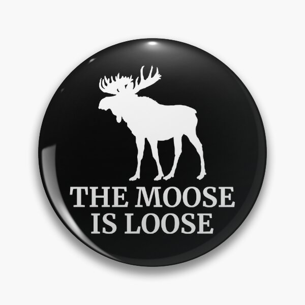 Item preview, The Moose Is Loose Funny Moose Lover  designed and sold by Vanover Designs.