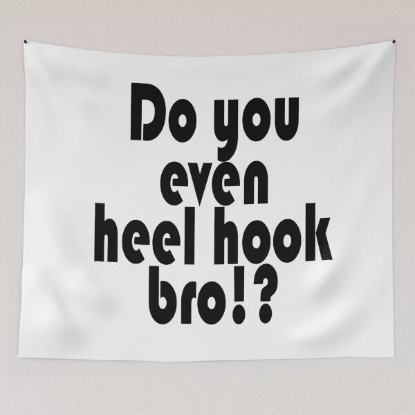 Item preview, BJJ - Do you even heel hook bro!? - White designed and sold by AJ-DesignCo.