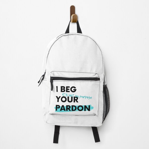 Item preview, I Beg Your Pardon It's Not On Purpose designed and sold by Dyezica.
