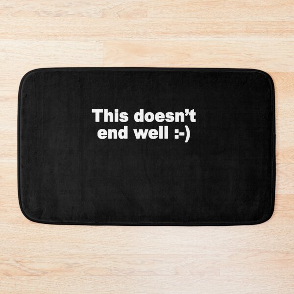 Item preview, This doesn't end well funny designed and sold by AmadaLevile.