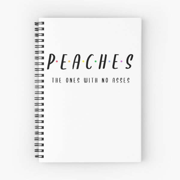 Item preview, Peaches Funny Sarcasm (FRIENDS Lover) designed and sold by SAVWIS.