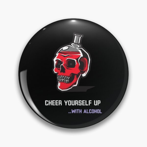 Item preview, Cheer Yourself Up With Alcohol Design designed and sold by galefgq.