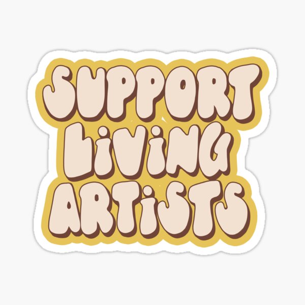 Support Living Artist Sticker