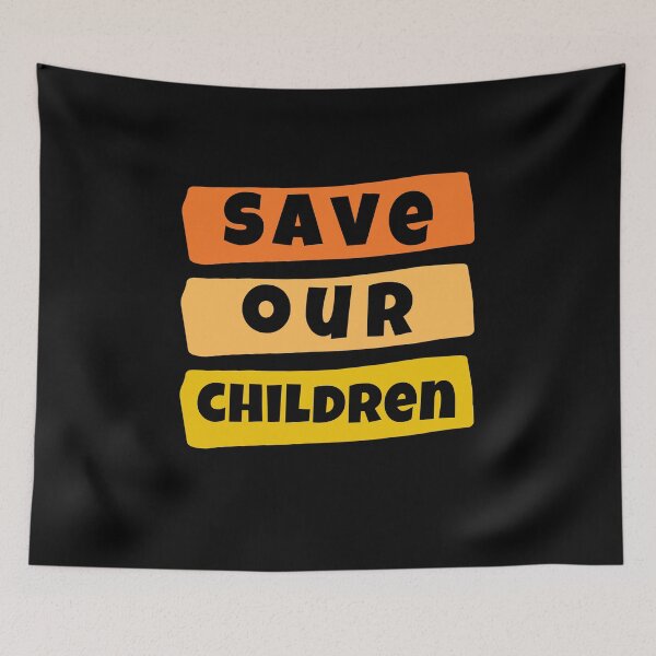 Item preview, Save Our Children Shirt Protest Child Rights End HumanTrafficking Child Abuse Justice Child Trafficking BLM Love Equal Rights Black Women Slavery Crime Kids Donald Trump Birthday Gift designed and sold by EpsilonEridani.