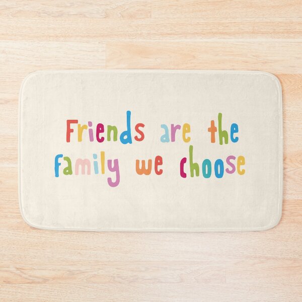 Item preview, Friends are the family we choose designed and sold by holbytv.