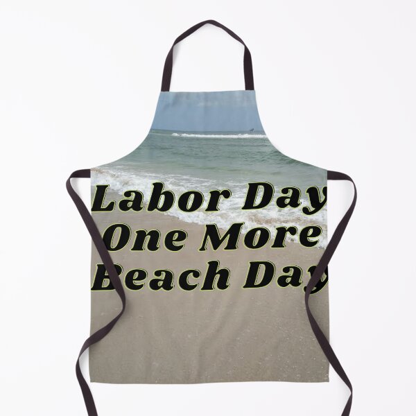 Item preview, Labor Day Weekend - One More Beach Day! designed and sold by Susan Pfrender.