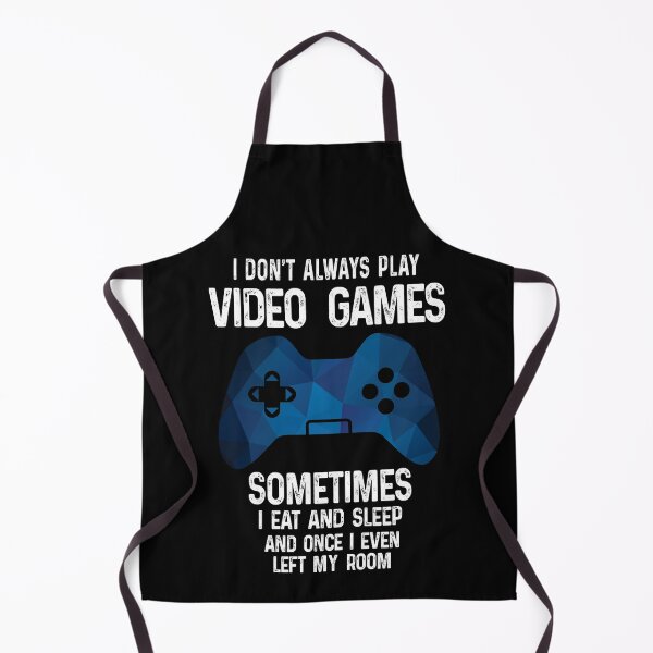 Item preview, I Don't Always Play Video Games Gamer Gift Funny designed and sold by ammar-ozbek.