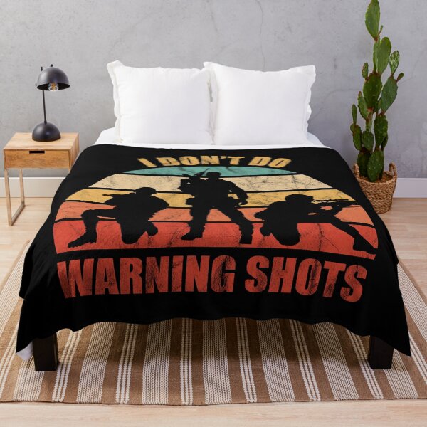 Item preview, I Don't Do Warning Shots designed and sold by CrystalCrush.