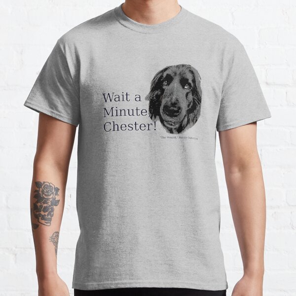 The Band, The Weight, Chester and the Dog Classic T-Shirt