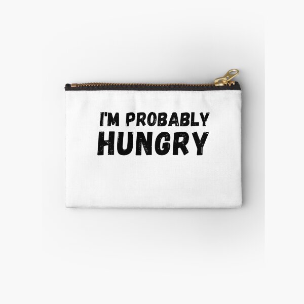 Item preview, I'm probably hungry designed and sold by crikz.