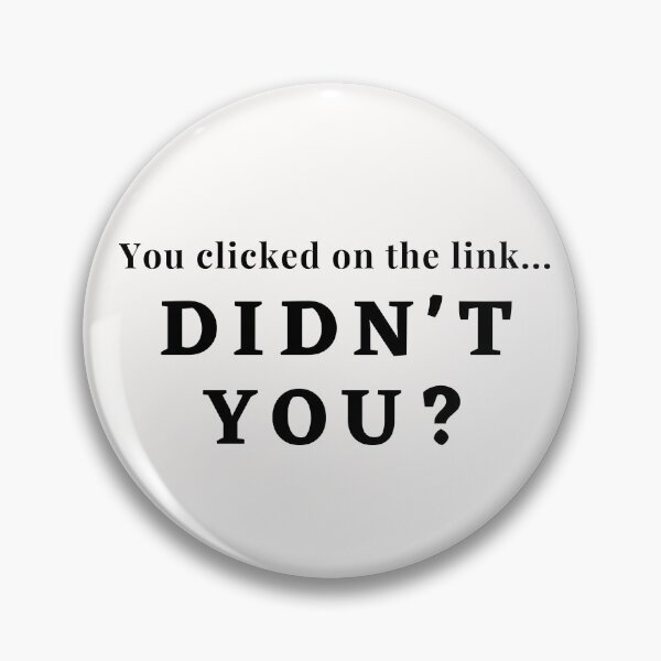 Item preview, Cybersecurity funny Click the link design designed and sold by tshirtfever.