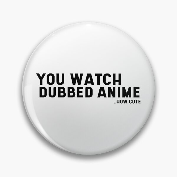 Item preview, Dubbed anime how cute designed and sold by iLorah.