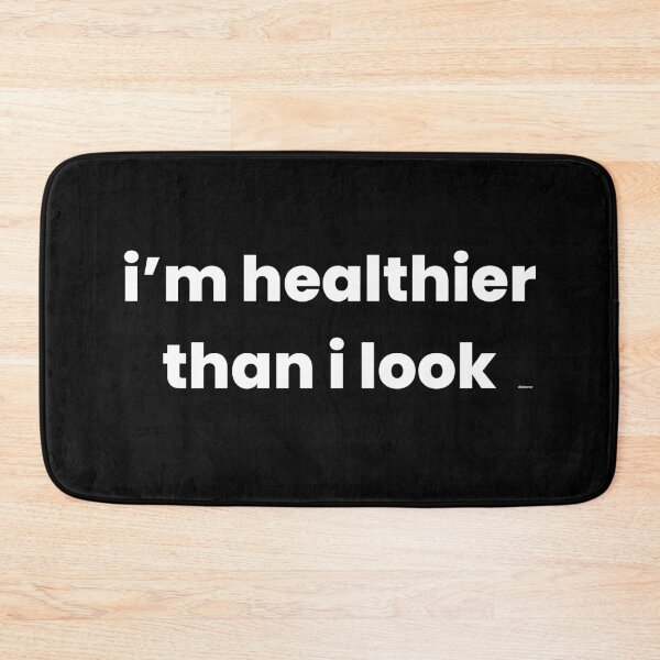 Item preview, im healthier than i look dizkorce designed and sold by Dizkorce.