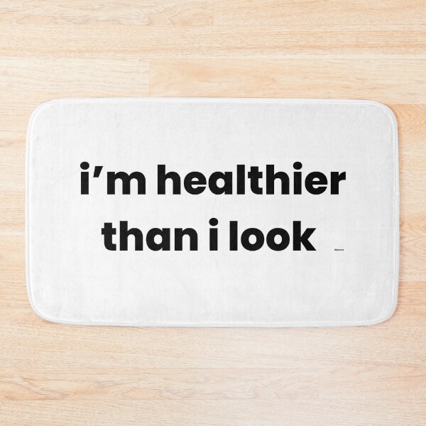 Item preview, im healthier than i look dizkorce designed and sold by Dizkorce.