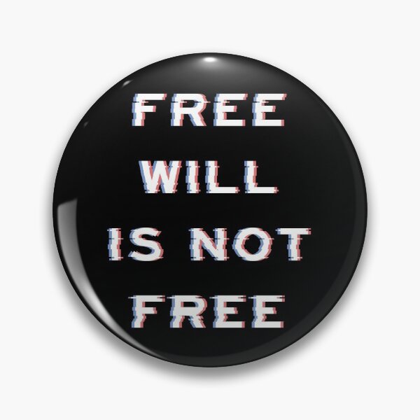 Item preview, “Free Will Is Not Free” (Glitch Effect) - Westworld Season 3 designed and sold by betterchemicals.