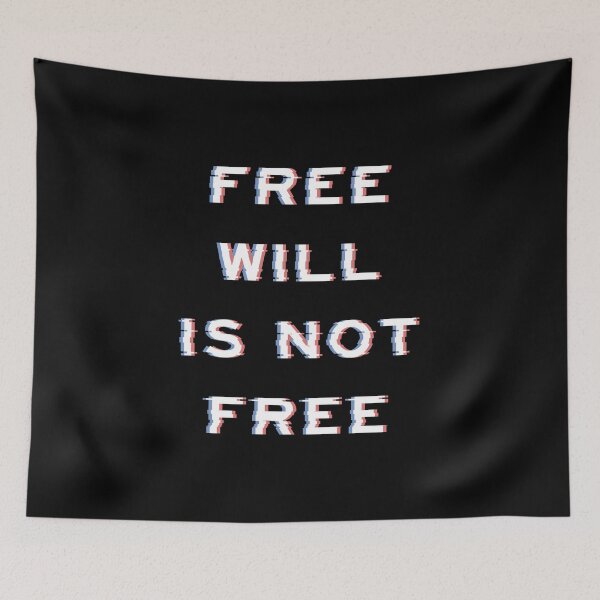 Item preview, “Free Will Is Not Free” (Glitch Effect) - Westworld Season 3 designed and sold by betterchemicals.