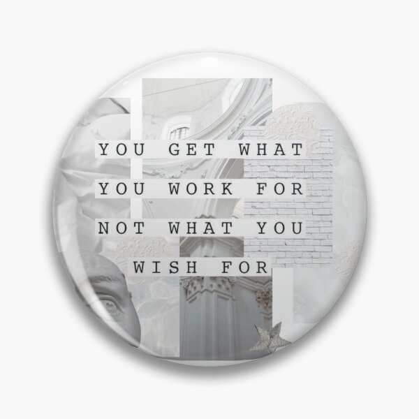 Item preview, you get what you work for not what you wish for designed and sold by precocious.