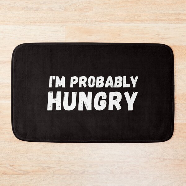 Item preview, I'm probably hungry designed and sold by crikz.