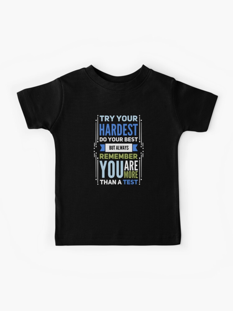 Try Your Hardest Do Your Best Teacher Exam Testing Test Day T-Shirt Try Your Hardest Do Your Best Teacher Exam Testing Test Day T-Shirt