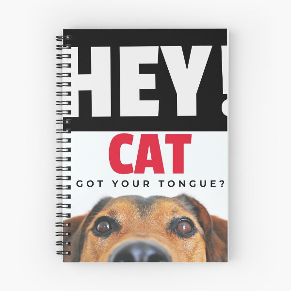 Item preview, HEY!CAT GOT YOUR TONGUE? designed and sold by EsmoozyDMaestro.