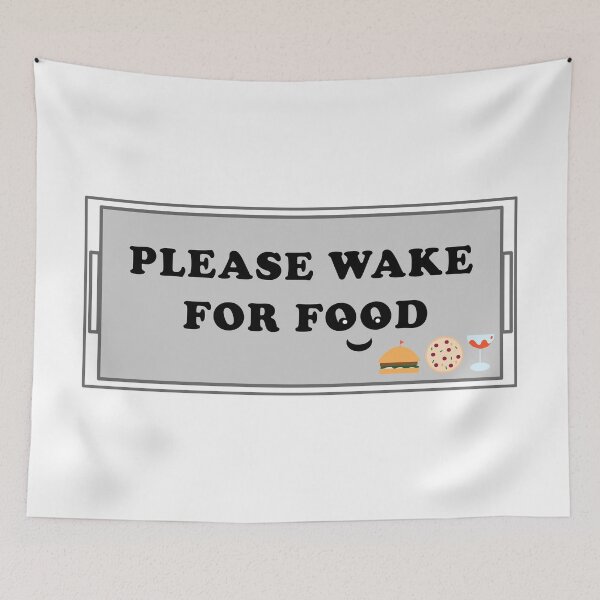 Item preview, Please wake me up for food - Funny Foodie Quote designed and sold by Deegital18.