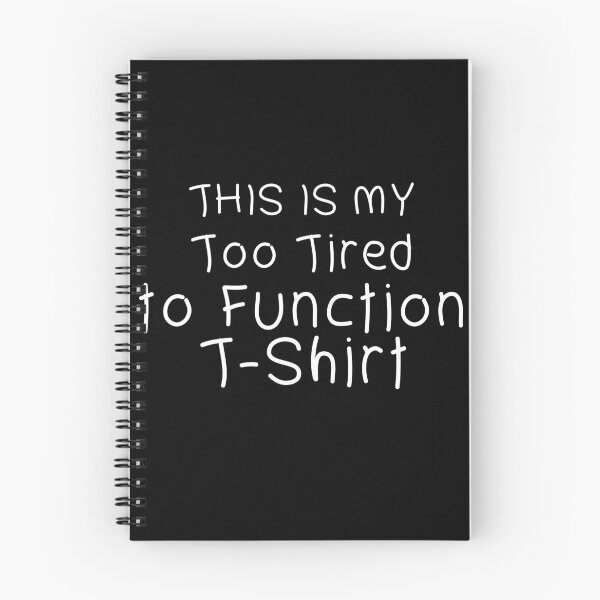 Item preview, This is my Too Tired to Function designed and sold by Mostik Vipo.