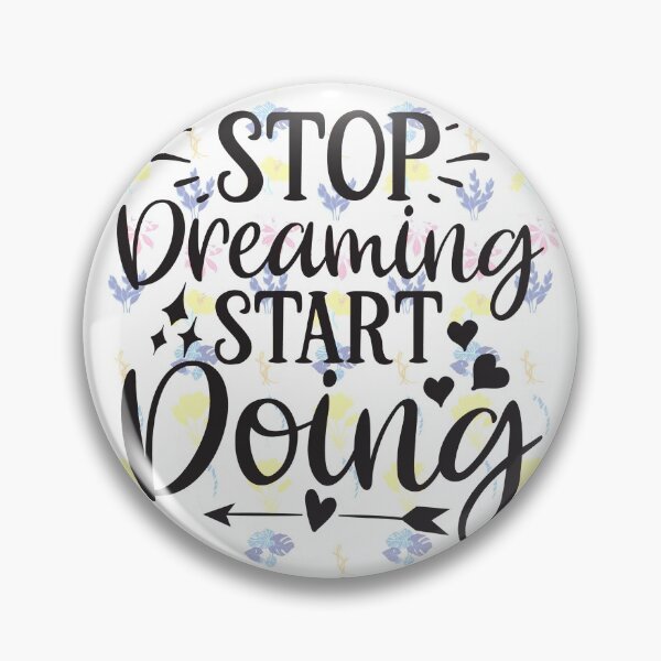 Item preview, Stop dreaming start doing designed and sold by Favegiftings1.