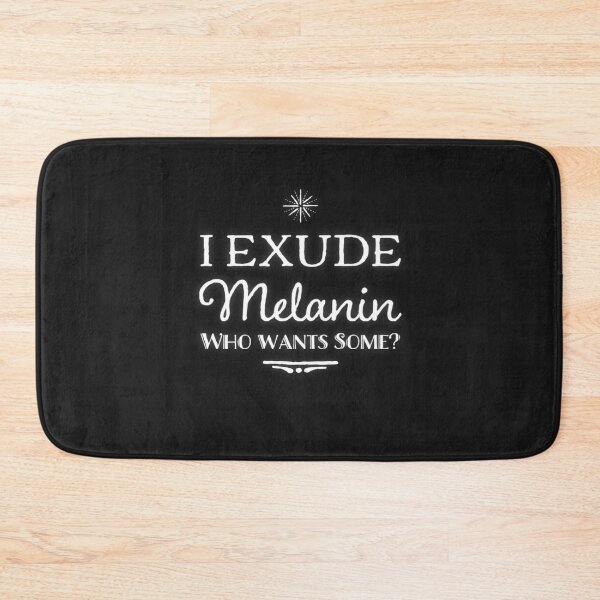 Item preview, I Exude Melanin designed and sold by Lifestylenoise.