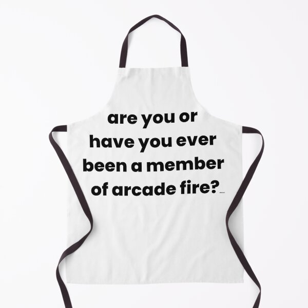 Item preview, are you or have you ever been a member of arcade fire dizkorce designed and sold by Dizkorce.