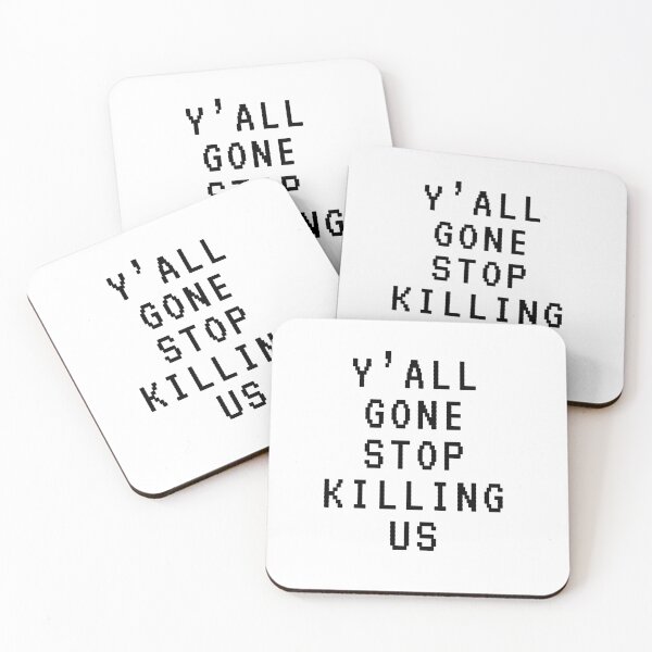Item preview, Y'all Gone Stop Killing Black People designed and sold by nicole6830.
