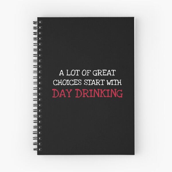 Item preview, A Lot Of Great Choices Start With Day Drinking designed and sold by Coolshirts262.