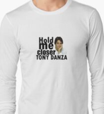 Hold Me Closer Long Sleeve T-Shirt