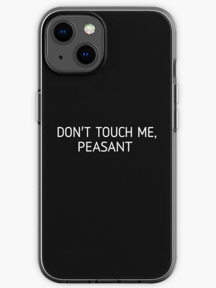 Coque Iphone Ne Me Touchez Pas Paysan Cadeau Drole Pour Femme Homme Citation Drole Citation Impertinente Et Impertinente Par Ilyasstore Redbubble