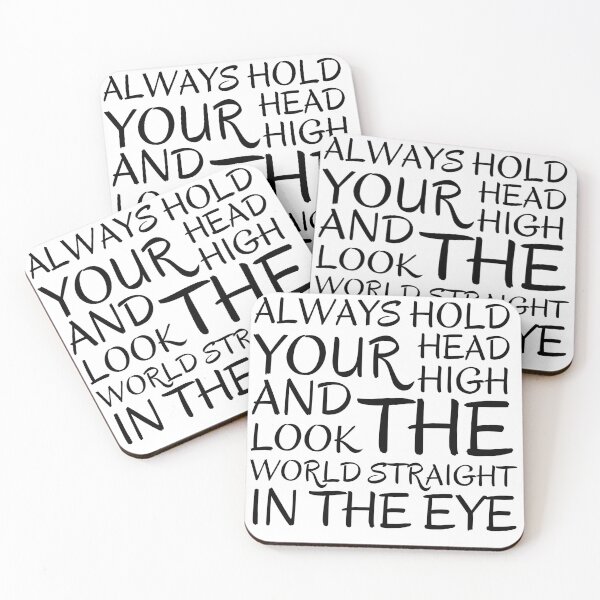 Item preview, Always Hold Your Head High and Look the World Straight in the Eye designed and sold by SunriseStar.