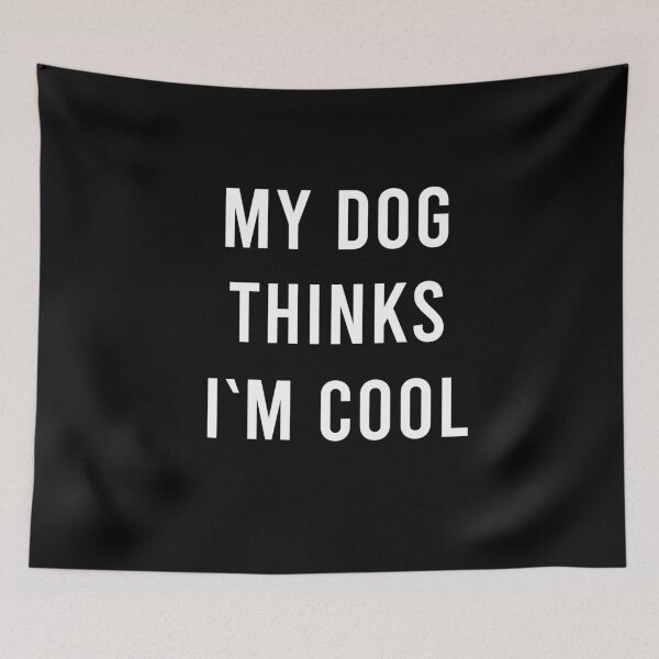 Item preview, My Dog Thinks I`m Cool  designed and sold by WiBto.