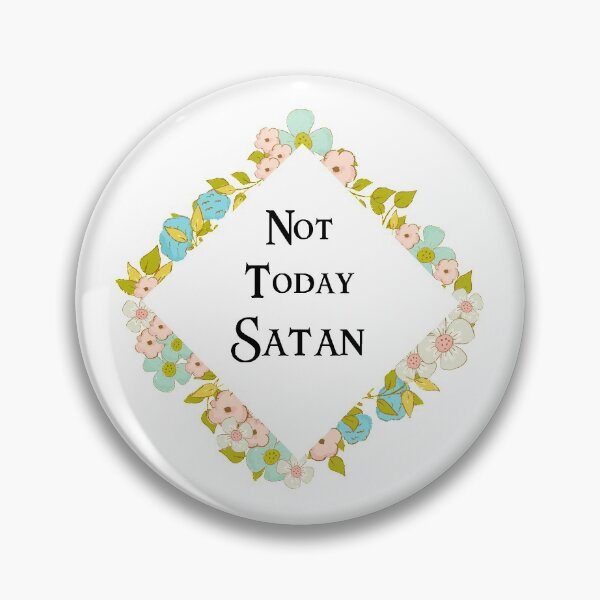 Item preview, Floral Diamond "Not Today Satan" Design designed and sold by ShopofWonder.