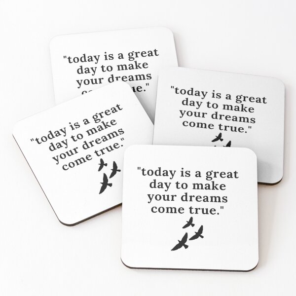 Item preview, "Today is a great day to make your dreams come true." designed and sold by sketchsabel.